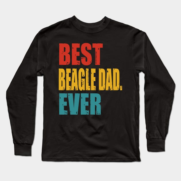 Vintage Best Beagle Dad Ever T-shirt Long Sleeve T-Shirt by suttonouz9